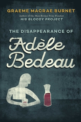 The Disappearance of Adèle Bedeau: An Inspector... 1948924064 Book Cover
