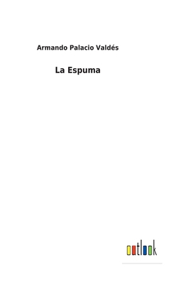 La Espuma [Spanish] 3752499915 Book Cover