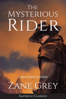 The Mysterious Rider (Annotated, Large Print) [Large Print] 1649220049 Book Cover