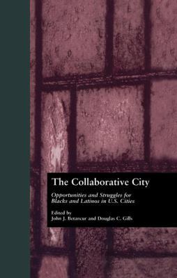 The Collaborative City: Opportunities and Strug... 0415804450 Book Cover