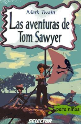 Las aventuras de Tom Sawyer [Spanish] 9706434119 Book Cover