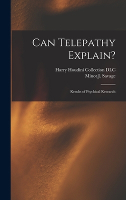 Can Telepathy Explain?: Results of Psychical Re... 1017807035 Book Cover