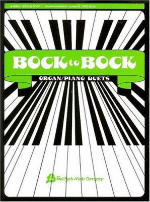 Bock to Bock #1 Piano/Organ Duets: Arr. Fred Bock 0634011820 Book Cover