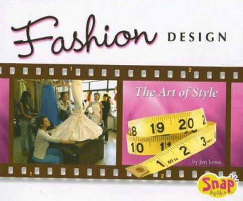 Fashion Design: The Art of Style 0736878815 Book Cover