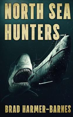 North Sea Hunters 1925597857 Book Cover