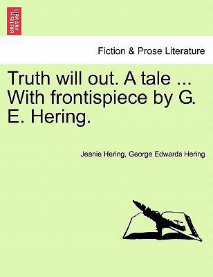 Truth Will Out. a Tale ... with Frontispiece by... 1240898312 Book Cover