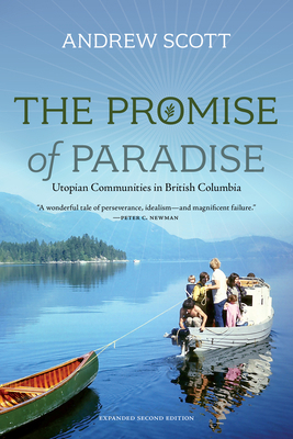 The Promise of Paradise: Utopian Communities in... 1550177710 Book Cover