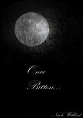 Once Bitten... 1326207318 Book Cover