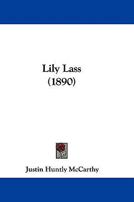 Lily Lass (1890) 1104272059 Book Cover