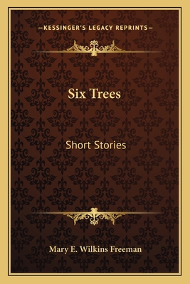 Six Trees: Short Stories 1163714151 Book Cover