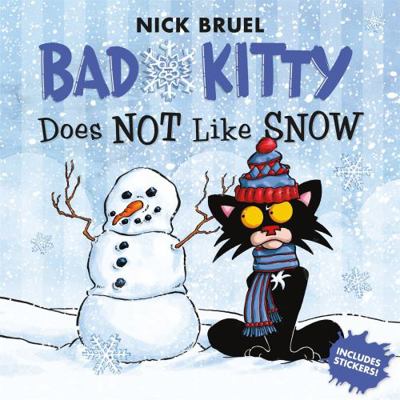 Bad Kitty Does Not Like Snow: Includes Stickers 1626725810 Book Cover