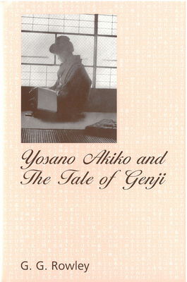 Yosano Akiko and the Tale of Genji: Volume 28 047203832X Book Cover