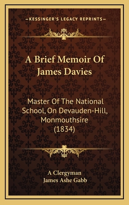 A Brief Memoir Of James Davies: Master Of The N... 1168964296 Book Cover