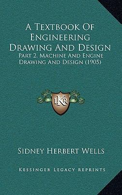 A Textbook of Engineering Drawing and Design: P... 1164727273 Book Cover