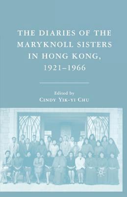 The Diaries of the Maryknoll Sisters in Hong Ko... 1349537284 Book Cover