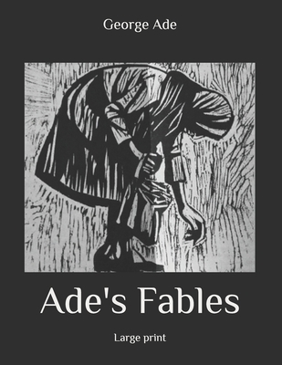 Ade's Fables: Large Print B08BVWTH39 Book Cover