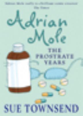 Adrian Mole: The Prostrate Years 1408486415 Book Cover