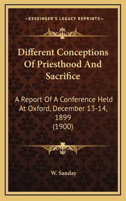 Different Conceptions of Priesthood and Sacrifi... 1164257706 Book Cover