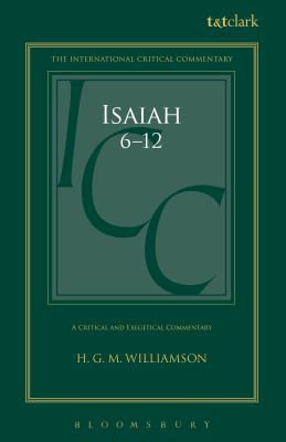 Isaiah 6-12: A Critical and Exegetical Commentary 0567689999 Book Cover
