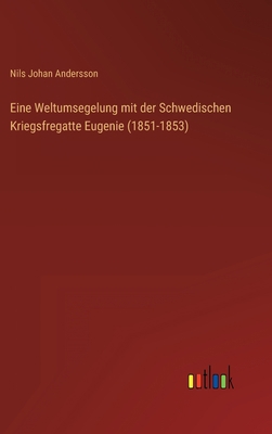 Eine Weltumsegelung mit der Schwedischen Kriegs... [German] 3368498495 Book Cover