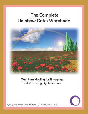 The Complete Rainbow Gates Workbook: Quantum He... 1796864153 Book Cover