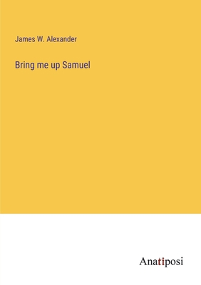 Bring me up Samuel 338230550X Book Cover