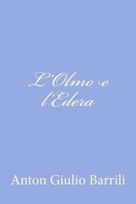 L'Olmo e l'Edera [Italian] 1478245492 Book Cover