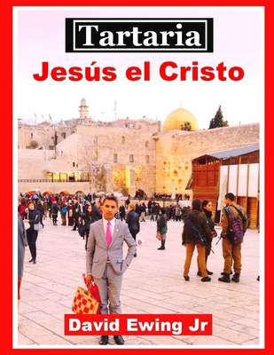 Tartaria - Jesús el Cristo: (no en color) [Spanish] B09SY39YVB Book Cover