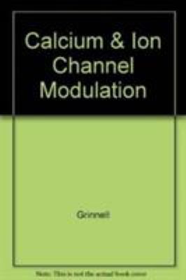 Calcium and Ion Channel Modulation 0306428342 Book Cover