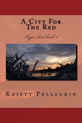 A City For The Red 1505878357 Book Cover