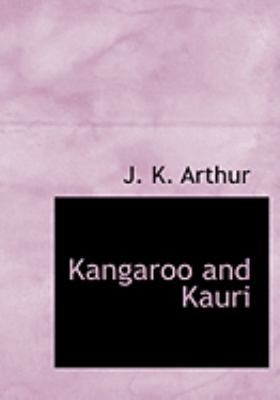Kangaroo and Kauri [Large Print] 055488061X Book Cover