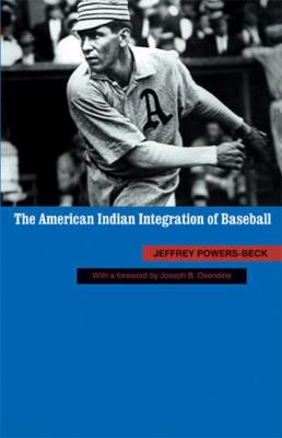 The American Indian Integration of Baseball 0803225091 Book Cover
