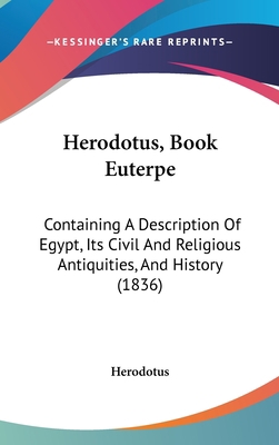 Herodotus, Book Euterpe: Containing A Descripti... [German] 1104790297 Book Cover