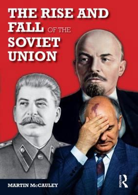 The Rise and Fall of the Soviet Union 0582784654 Book Cover