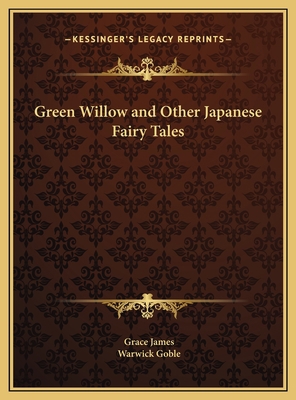 Green Willow and Other Japanese Fairy Tales 116975225X Book Cover