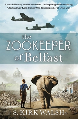 The Zookeeper of Belfast: A heart-stopping WW2 ... 1529345537 Book Cover