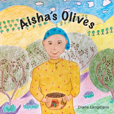 Aisha's Olives B08QFKGLS6 Book Cover