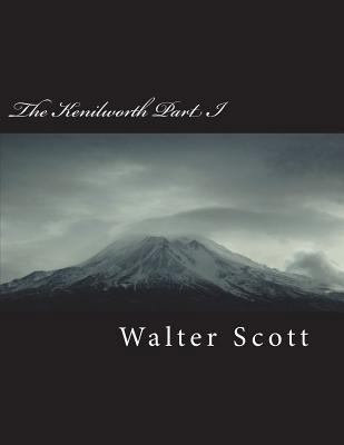The Kenilworth Part I 172193295X Book Cover