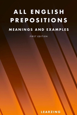 All English Prepositions: Meanings and Examples B0CHL7DFDS Book Cover