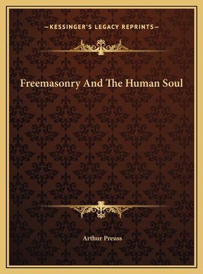 Freemasonry And The Human Soul 1169471927 Book Cover