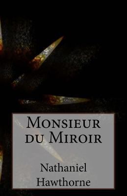 Monsieur du Miroir 1499615841 Book Cover