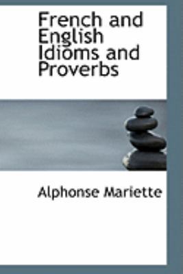 French and English Idioms and Proverbs 0554795345 Book Cover