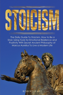 Stoicism: The Daily Guide To Stoicism, How to B... 1914276507 Book Cover