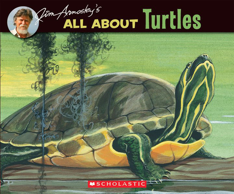 Jim Arnosky's All about Turtles 0590697811 Book Cover