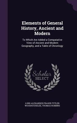 Elements of General History, Ancient and Modern... 1357428340 Book Cover