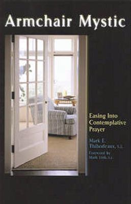 Armchair Mystic : Easing into Contemplative Prayer 0867164301 Book Cover