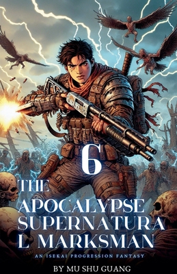 The Apocalypse Supernatural Marksman B0DF6T4QY7 Book Cover