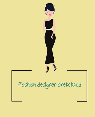 Fashion designer sketchpad: Fashion Sketchpad: ... 1712268694 Book Cover