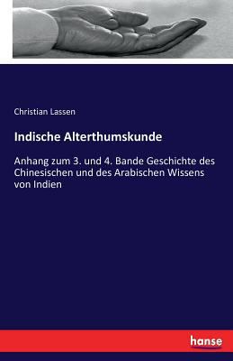 Indische Alterthumskunde: Anhang zum 3. und 4. ... [German] 3741144509 Book Cover