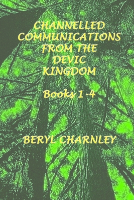 channelled communications from the devic kingdo... 1907042318 Book Cover
